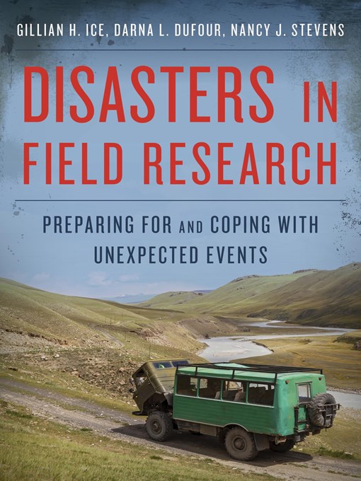 Title details for Disasters in Field Research by Gillian H. Ice - Available